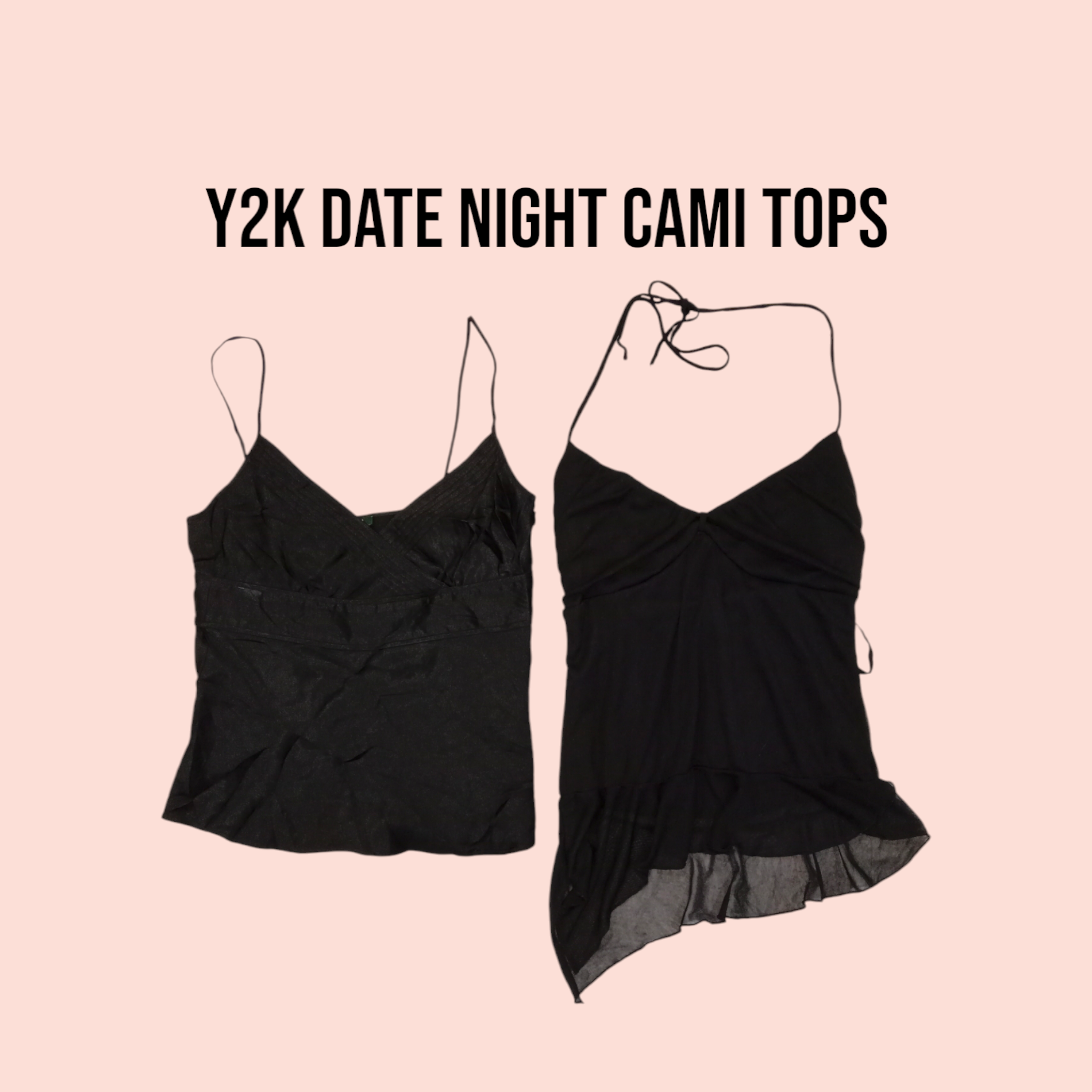 Y2K Date Night Cami Tops