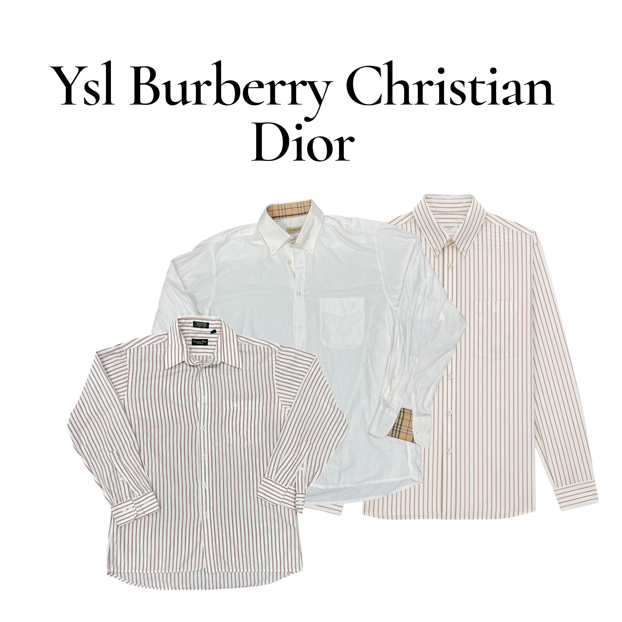 Burberry, Christian Dior, YSL Shirts