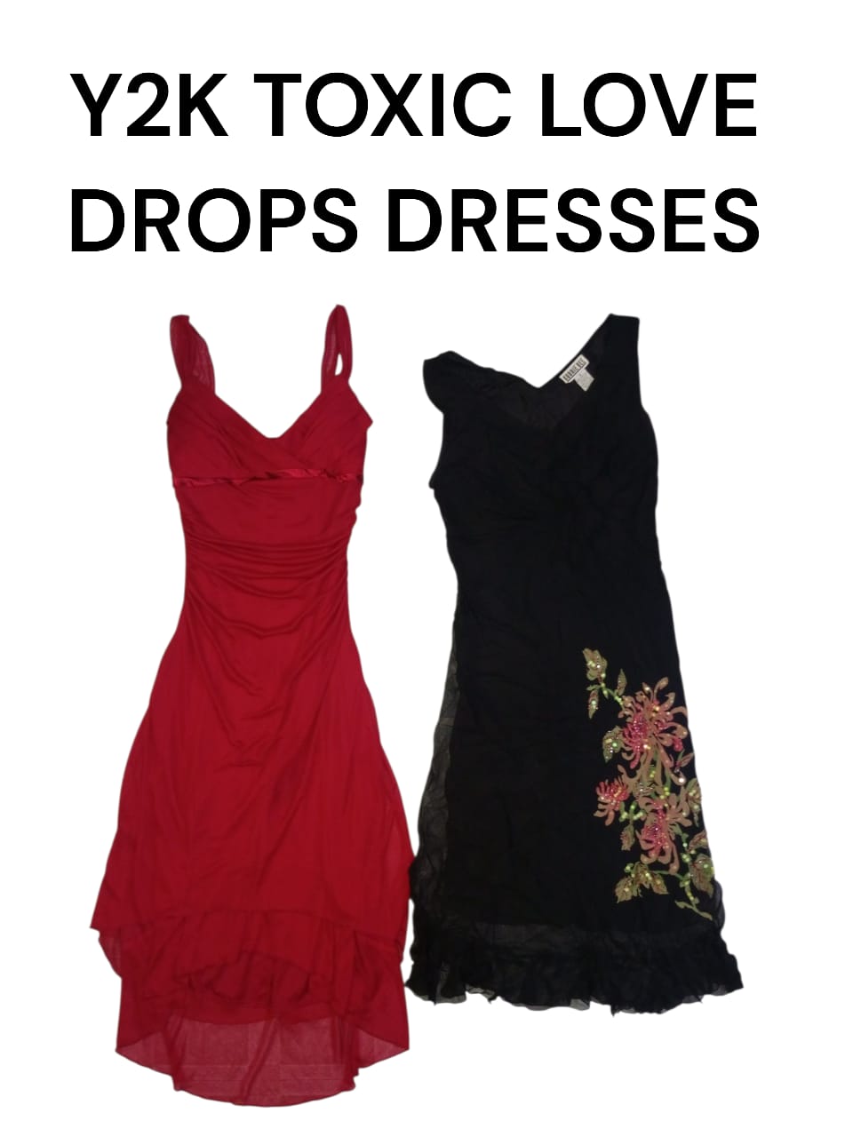 Y2K TOXIC LOVE DROPS DRESSES