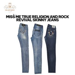 Jeans skinny Miss Me True Religion e Rock Revival