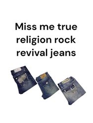 Miss me true religion rock revival jeans
