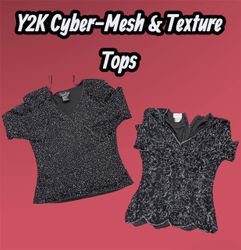 Y2K Cyber-Mesh & Texture Tops - (12/03)