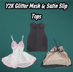 Y2K Giltter Mesh & Satin Slip Tops - (20/04)