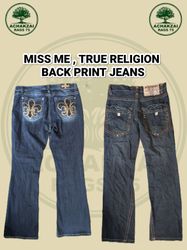 Miss Me , True Religion & Rock Revival Jeans