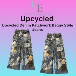 Upcycled Denim Patchwork Baggy Style Jeans