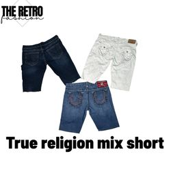 True Religion Shorts &Jorts.     #300