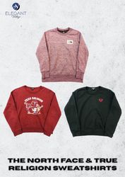 The North Face & True Religion Sweatshirts - EVM18..