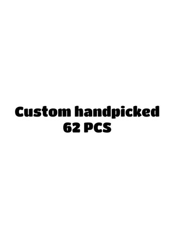 Custom handpick Custom handpick 62 pcs