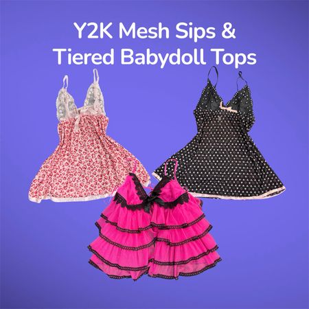 Y2K Mesh Slips & Tiered Babydoll Tops - (04/06)