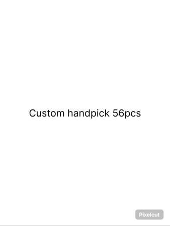 Custom handpick Custom handpick 56pcs